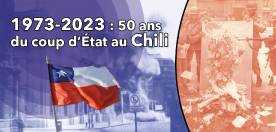 1973-2023 : 50 ans du coup d’État au Chili